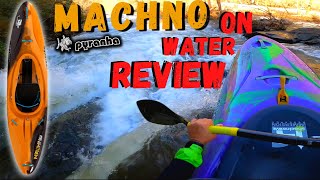 Pyranha Kayaks Machno quotOn Water Reviewquot [upl. by Mehitable]