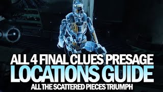 All 4 Final Clues in Presage Locations Guide  All The Scattered Pieces Triumph Destiny 2 [upl. by Nylicaj]