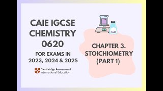 3 Stoichiometry Part 1 16 Cambridge IGCSE Chemistry 0620 for 2023 2024 amp 2025 [upl. by Halbert]