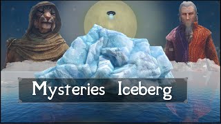 The Skyrim Mysteries Iceberg Part 1 [upl. by Braca]