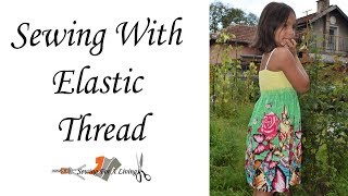 Sewing with elastic thread make a shirred dress [upl. by Eudoca]