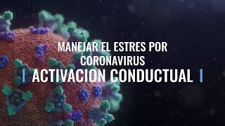 Pandemia de Coronavirus Activación Conductual [upl. by Eeruhs]