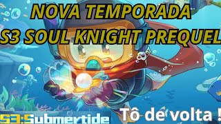 Soul Knight Prequel Nova Tempora Quais as novidades S3 [upl. by Anhsirk604]