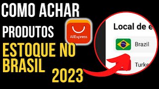 ALIEXPRESS Como achar produtos com estoque no Brasil [upl. by Eggett]