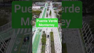 Puente Verde Monterrey 4K Fundidora Parque España dronevideo monterrey [upl. by Aiceila]