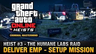 GTA Online Heist 3  The Humane Labs Raid  Deliver EMP Criminal Mastermind [upl. by Andrea]