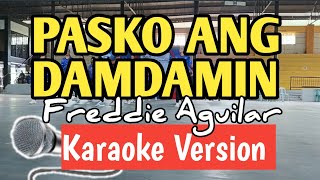 PASKO ANG DAMDAMIN KARAOKE SONG FREDDIE AGUILAR PJKARAOKESONG [upl. by Ynattirb74]