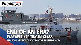 PHILIPPINE NAVY RETIRES KAGITINGANCLASS PATROL BOATS  NEW ISLANDCLASS SUCCESSORS REVEALED [upl. by Isiahi]