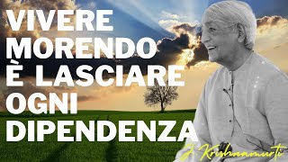 Vivere morendo è lasciare ogni dipendenza Jiddu Krishnamurti a Brockwood Park7 settembre 1974 [upl. by Barboza]