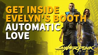 Get inside Evelyns booth Cyberpunk 2077 Automatic Love [upl. by Htebazile]