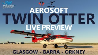 Aerosoft TWIN OTTER  Live Preview for Microsoft Flight Simulator Coming Soon [upl. by Harilda]