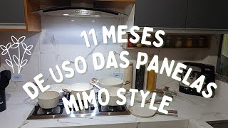 11 MESES USANDO AS PANELAS DA MIMO STYLECOMO ELAS ESTÃO [upl. by Eeladnerb79]