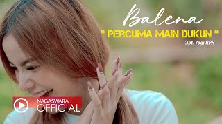 Balena  Percuma Main Dukun Official Music Video NAGASWARA [upl. by Clancy]