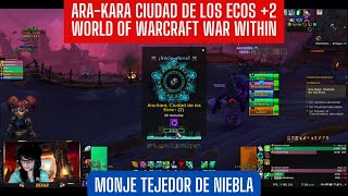 ARA KARA CIUDAD DE LOS ECOS 2 WORLD OF WARCRAFT WAR WITHIN MONJE TEJEDOR DE NIEBLAWOW mistweaver [upl. by Florenza227]