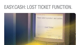 Automated Payment Machine  EasyCash Lost Ticket Function [upl. by Alian210]