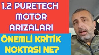 12 PURETECH MOTOR ARIZALARI  NEDEN BU MOTORLU ARAÇLARDAN ÇEKİNİYORUM [upl. by Digirb]