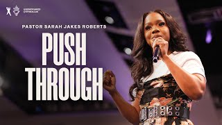 Push Through  Pastor Sarah Jakes Roberts [upl. by Ettennil]