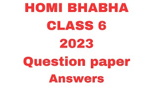 Homi Bhabha 2023 question paper and answer key class 6 [upl. by Raybin646]