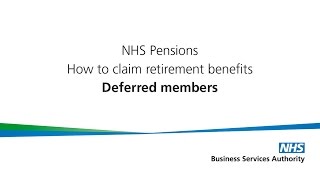 How to claim NHS Pension Retirement benefits Deferred members [upl. by Adnim]