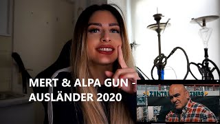 MERT amp ALPA GUN  AUSLÄNDER 2020 prod by MUKO REAKTION  Zeynep Szr 🎶🎵 mert alpagun [upl. by Jena]