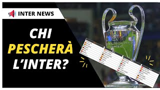 SORTEGGI CHAMPIONS LEAGUE SIMULIAMO quello dellINTER  tutte le INFO [upl. by Baras]