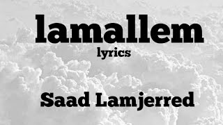 Saad Lamjerred Lamallem lyrics  Ninja Music Store [upl. by Ahsille550]