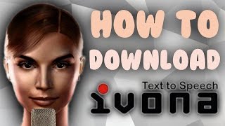 How To Download IVONA  Texttospeach amp Voices  eSpeak Download  2019 [upl. by Ahsilrak]