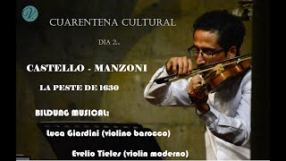 VICTOR VAZQUEZ CUARENTENA CULTURAL CastelloManzoni y la Peste de 1630 VIOLIN GIARDINITIELES [upl. by Akehsat835]