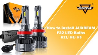 How to Install H11 LED Headlight Bulbs Auxbeam® F22 Series [upl. by Namaj]