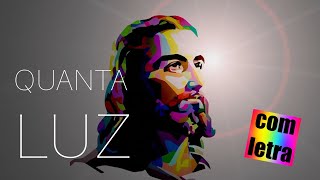 Quanta Luz com letra [upl. by Morton]