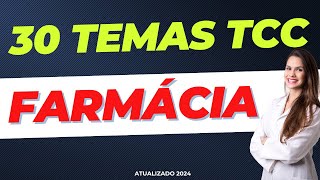 30 IDEIAS DE TEMAS TCC FARMÁCIA 📚  Ideias Temas TCC [upl. by Ahsaele626]