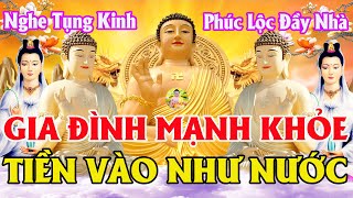 Mỗi Ngày Nghe Tụng Kinh CẦU AN Sám Hối TIỀN VÀO NHƯ NƯỚC Phật Quan Âm Gia Hộ Cả Nhà Mạnh Khỏe [upl. by Valdis]