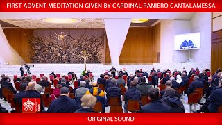 December 15 2023 First Advent Meditation given by Cardinal Raniero Cantalamessa OFM Cap [upl. by Reniar]