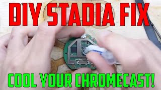 Overheating Chromecast Repair and Upgrade Stadia [upl. by Ailimaj222]