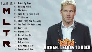 The Best of Michael Learns To Rock 2023 💗Greatest Hits Songs of All Time 💖MLTR Collection 2023 [upl. by Chyou]