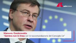 Manovra Dombrovskis quotItalia non è in linea con raccomandazioni Uequot [upl. by Celisse]