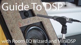 Beginners Guide to Loudspeaker DSP and Measurements w MiniDSP [upl. by Yennor]