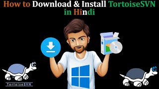 How to Download and Install Tortoise SVN on Microsoft Windows SVN Client Apache Subversion Hindi [upl. by Asssilem]