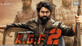 KGF Chapter 2 Full Movie facts HindiYashSanjay DuttRaveena SrinidhiPrashanth NeelV Kiragandur [upl. by Annaeerb]