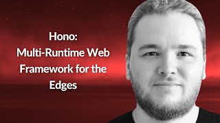 Hono MultiRuntime Web Framework for the Edges  Nikolay Pryanishnikov  Conf42 Cloud Native 2024 [upl. by Benge]