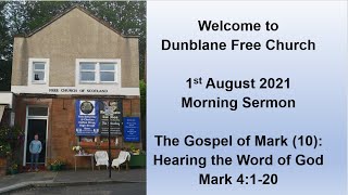 Dunblane Free Church 1st August 2021 Morning Sermon  Mark 4120 [upl. by Diet]