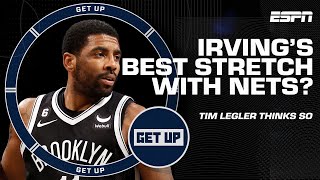 The best stretch Kyrie Irving has had with the Nets  Tim Legler likes Brooklyns chances  Get Up [upl. by Eileen]