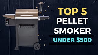 🌟Top 5 Best Pellet Smoker under 500 Reviews in 20232024 [upl. by Merrielle]