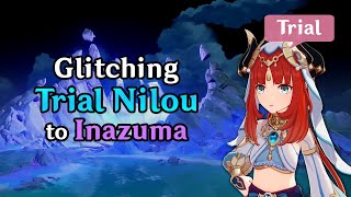 Glitching Trial Nilou into Inazuma Exploring Nilous Secret World [upl. by Attenor]