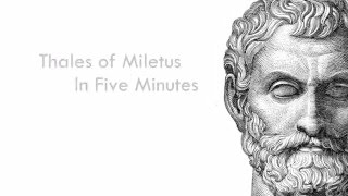 Thales of Miletus in Five Minutes  The PreSocratic Philosophers [upl. by Seyler]