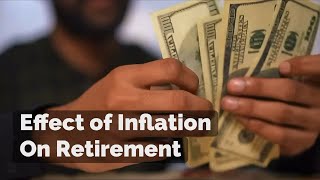 Effect of Inflation On Retirement 2024→ [upl. by Betti]