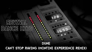 Dune  Cant Stop Raving Montini Experience Remix HQ [upl. by Briscoe]