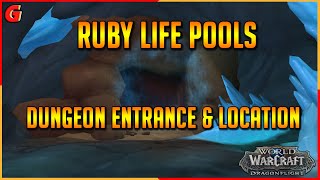 Ruby Life Pools Dungeon Entrance and Location  Dragonflight [upl. by Asirrac]