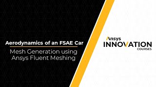 Mesh Generation for an FSAE Car Using Ansys Fluent – Lesson 2 [upl. by Phip]