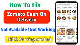 Zomato cash on delivery not available  zomato cash on delivery not working [upl. by Enaek455]